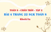 Bài 4 trang 22 Toán 8 Chân trời sáng tạo Tập 2